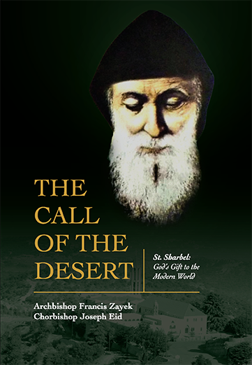 (A) The Call of the Desert | St. Sharbel: God's Gift to the Modern World